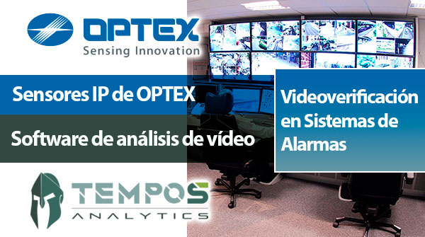 Videoverificación en Sistemas de alarmas con OPTEX y TEMPOS ANALYTICS Videoverificación en Sistemas de alarmas con OPTEX y TEMPOS ANALYTICS
